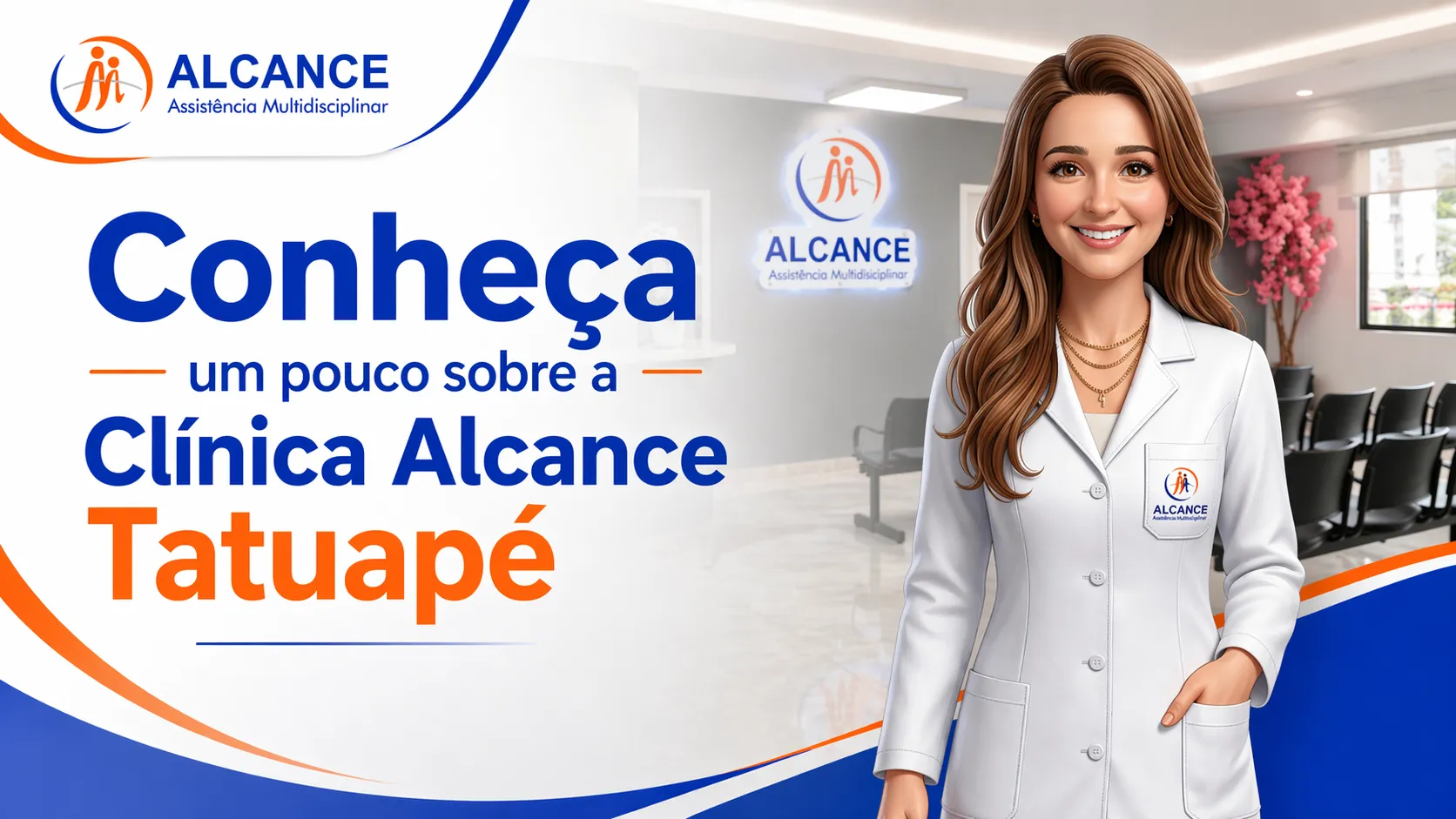 Conheça a Clínica Alcance Tatuapé com Doutora Clara